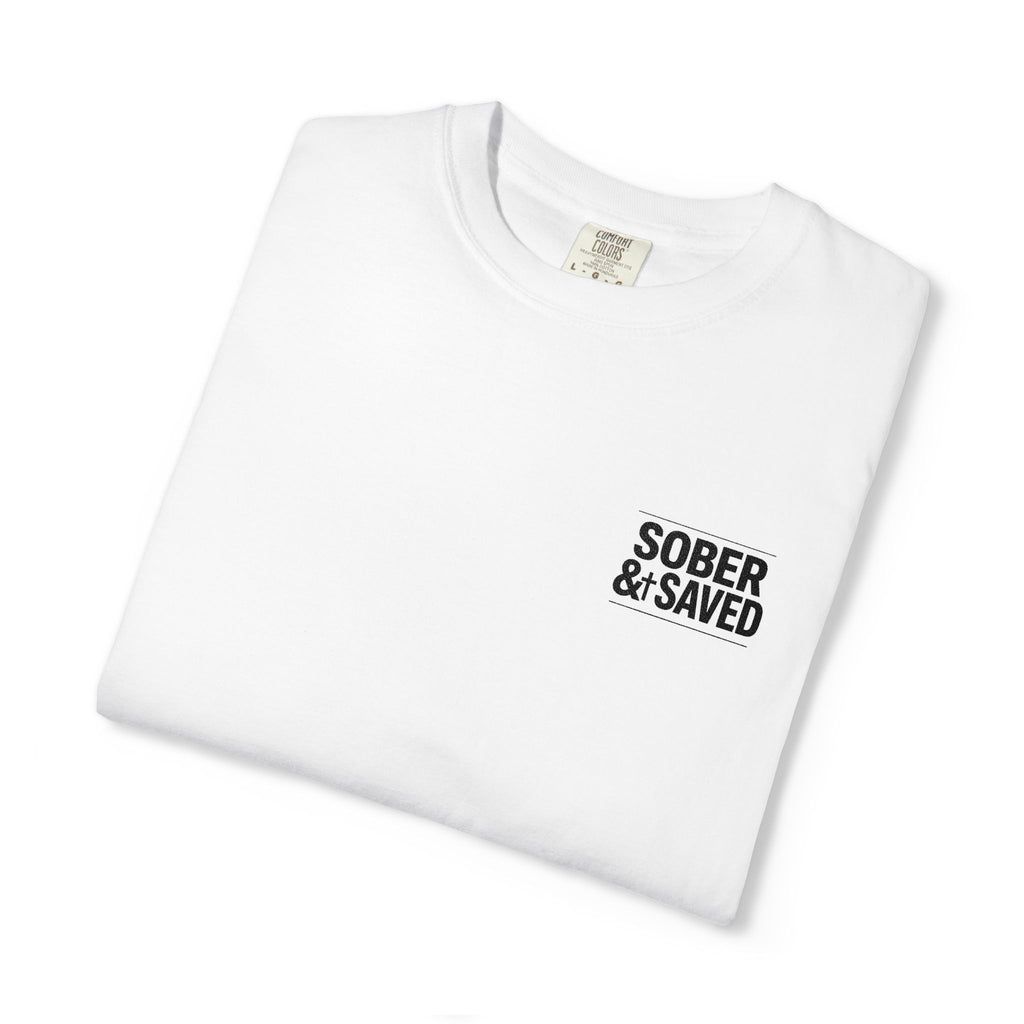Sober & Saved Tee — Faith-Inspired White Garment-Dyed T-Shirt