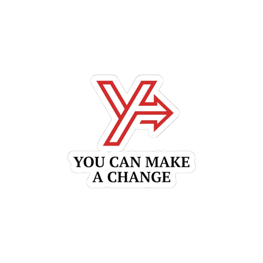 You Can Make A Change Sticker — Motivational Kiss-Cut Vinyl Sticker