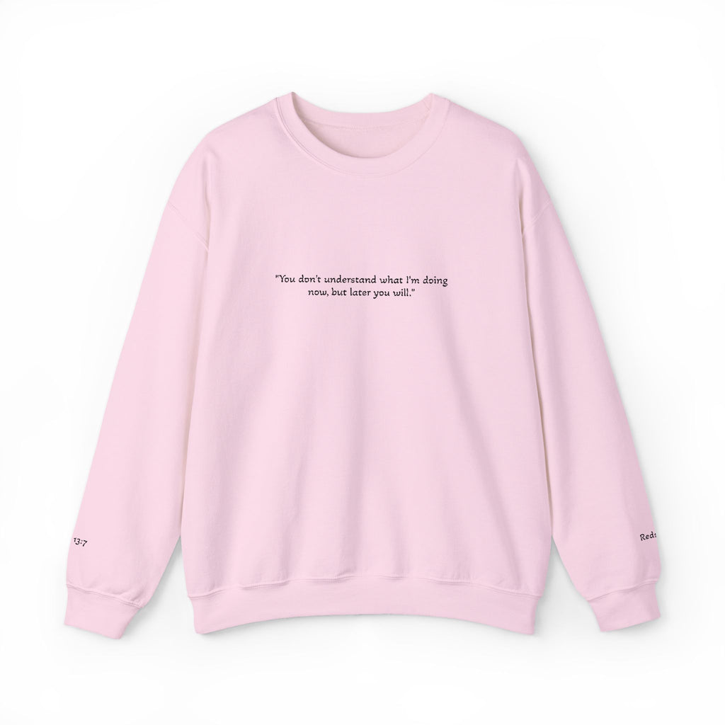 Minimalist Quote Sweatshirt — "You don't understand what i'm doing" Crewneck