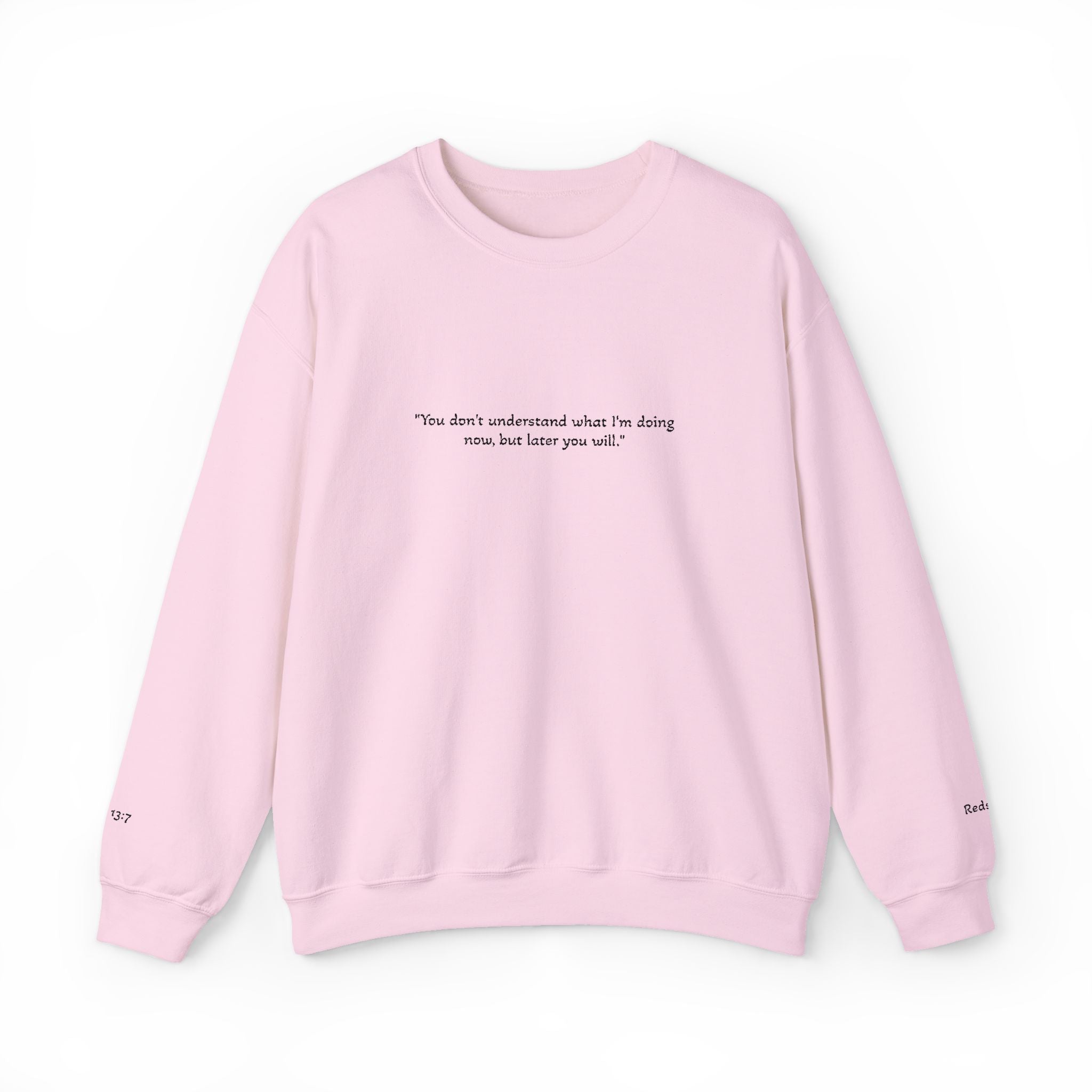 Minimalist Quote Sweatshirt — "You don't understand what i'm doing" Crewneck